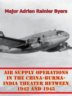cover image of Air Supply Operations In the China-Burma-India Theater Between 1942 and 1945